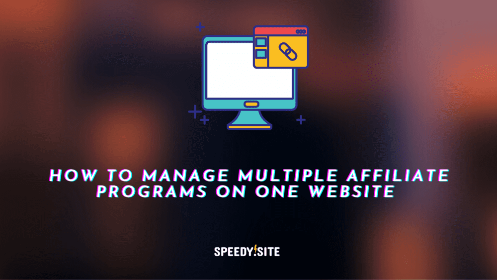 How to Manage Multiple Affiliate Programs on Your Site 3 Multiple Affiliate Programs
